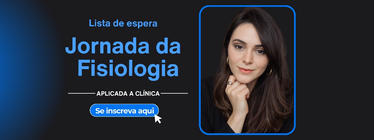 Jornada da Fisiologia Aplicada à Clínica